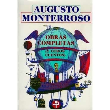 El libro nuestro de cada martes: Obras completas (y otros cuentos) de Augusto Monterroso